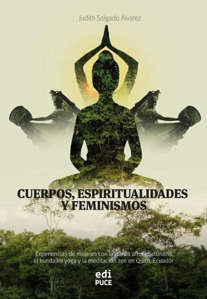 Cuerpos, espiritualidades y feminismos. (eBook, ePUB) Cuerpos, espiritualidades y feminismos. (eBook, ePUB)