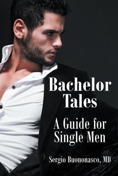 Bachelor Tales (eBook, ePUB) - Md, Sergio Buononasco
