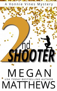 2nd Shooter (A Vonnie Vines Mystery, #2) (eBook, ePUB) - Matthews, Megan