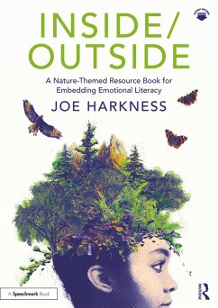 Inside/Outside: A Nature-Themed Resource Book for Embedding Emotional Literacy (eBook, PDF) - Harkness, Joe