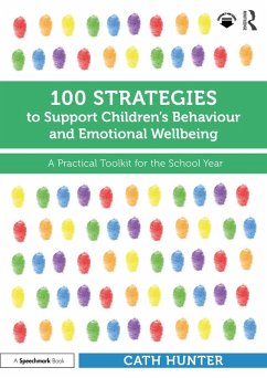100 Strategies to Support Children's Behaviour and Emotional Wellbeing (eBook, PDF) - Hunter, Cath