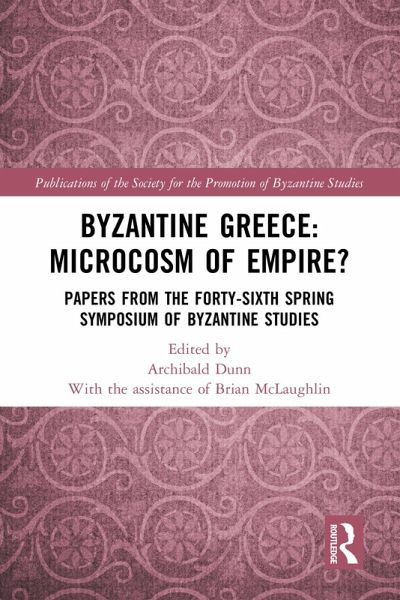 Byzantine Greece: Microcosm of Empire? (eBook, ePUB)