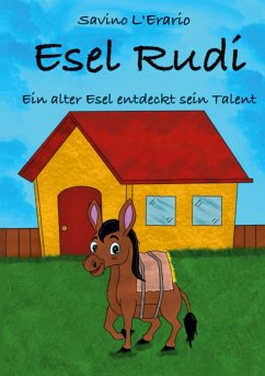 Esel Rudi Ein alter Esel entdeckt sein Talent (eBook, ePUB)