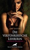 Die verführerische Lehrerin   Erotische Geschichte (eBook, PDF)