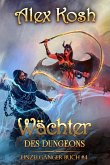 Wächter des Dungeons (Einzelgänger Buch 4): LitRPG-Serie (eBook, ePUB)