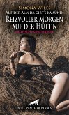 Auf der Alm da gibt's ka sünd: Reizvoller Morgen auf der Hütt'n   Erotische Geschichte (eBook, PDF)