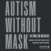 Autismo sem máscaras (eBook, ePUB) Autismo sem máscaras (eBook, ePUB)