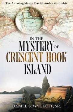 The Mystery of Crescent Hook Island (eBook, ePUB) - Wyckoff, Daniel S.