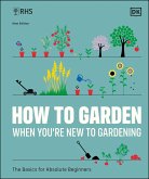 RHS How to Garden When You're New to Gardening (eBook, ePUB)