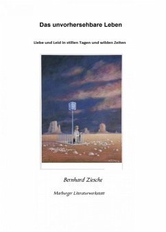 Das unvorhersehbare Leben (eBook, ePUB) - Ziesche, Bernhard