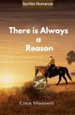 There Is Always A Reason (eBook, ePUB)