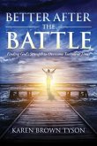 Better After the Battle (eBook, ePUB) Better After the Battle (eBook, ePUB)
