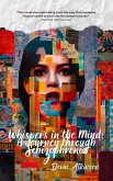 Whispers in the Mind: A Journey through Schizophrenia (eBook, ePUB)