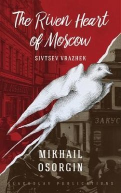 The Riven Heart of Moscow (eBook, ePUB) - Osorgin, Mikhail