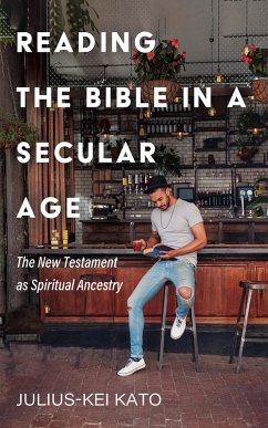 Reading the Bible in a Secular Age (eBook, ePUB)