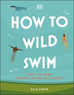 How to Wild Swim (eBook, ePUB) - Foote, Ella
