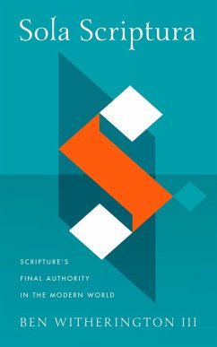 Sola Scriptura (eBook, ePUB) - Witherington, Ben Iii