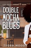 Double Mocha Blues (Joss Miller Mysteries, #1) (eBook, ePUB)