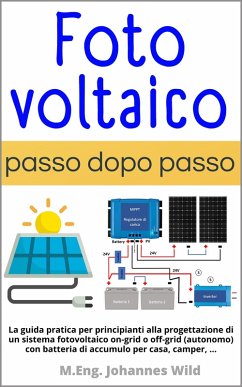 Fotovoltaico   passo dopo passo (eBook, ePUB) - Wild, M. Eng. Johannes