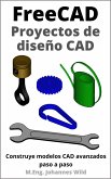 FreeCAD   Proyectos de diseño CAD (eBook, ePUB)