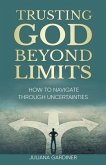 Trusting God Beyond Limits (eBook, ePUB)
