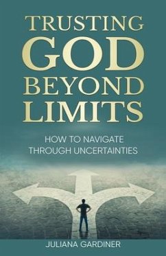 Trusting God Beyond Limits (eBook, ePUB) - Gardiner, Juliana