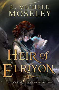 Heir of Elriyon (eBook, ePUB) - Moseley, K. Michele