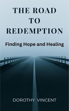 The Road to Redemption (eBook, ePUB) - Vincent, Dorothy