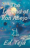 The Legend of Ron Anejo (eBook, ePUB)
