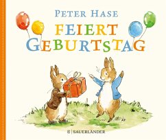 Peter Hase feiert Geburtstag  - Potter, Beatrix