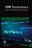 100 Integrals: Solutions with Engineering Applications 100 Integrals: Solutions with Engineering Applications