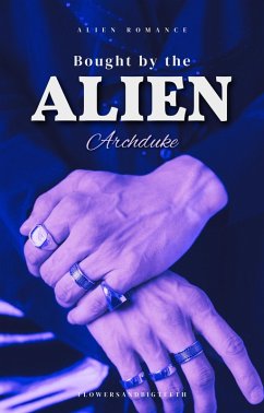 Bought by the Alien Archduke (eBook, ePUB) Cover Bought by the Alien Archduke (eBook, ePUB)