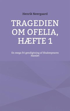 Tragedien om Ofelia, Hæfte 1 - Neergaard, Henrik