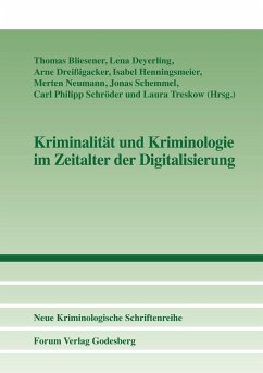 Kriminalität und Kriminologie im Zeitalter der Digitalisierung - Henningsmeier, Isabel; Neumann, Merten; Schemmel, Jonas; Schröder, Carl Philipp; Treskow, Laura