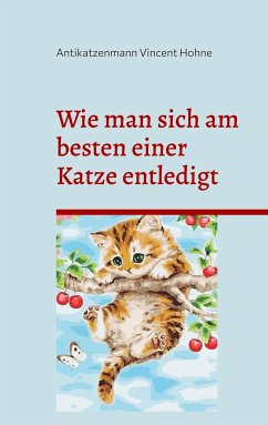 Wie man sich am besten einer Katze entledigt