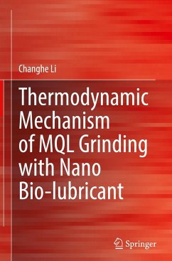 Thermodynamic Mechanism of MQL Grinding with Nano Bio-lubricant - Li, Changhe