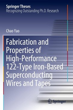 Fabrication and Properties of High-Performance 122-Type Iron-Based Superconducting Wires and Tapes - Yao, Chao