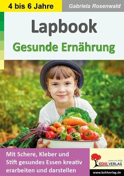 Lapbook Gesunde Ernährung - Autorenteam Kohl-Verlag