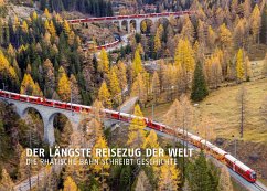 Der längste Reisezug der Welt - Wilhelm , Reto