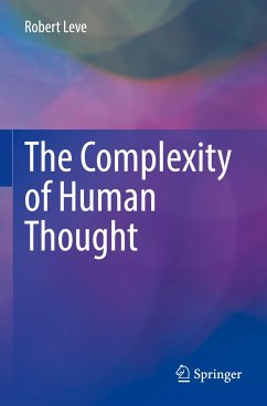 The Complexity of Human Thought - Leve, Robert