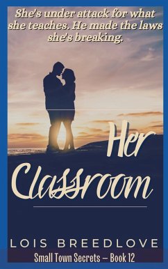 Her Classroom (Small Town Secrets, #15) (eBook, ePUB) - Breedlove, Lois Her Classroom (Small Town Secrets, #15) (eBook, ePUB) - Breedlove, Lois
