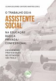 O trabalho do assistente social na educação básica privada/confessional: (eBook, ePUB) O trabalho do assistente social na educação básica privada/confessional: (eBook, ePUB)