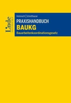 Praxishandbuch BauKG - Holzknecht, Thomas;Schretthauser, Martin