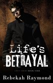 Life's Betrayal (Life's Series) (eBook, ePUB)