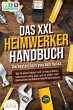 DAS XXL HEIMWERKER HANDBUCH - Die... - Bild 1