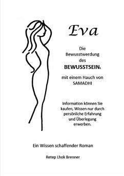 Eva, die Bewusstwerdung des Bewusstseins - Lhok Brenner, Retep