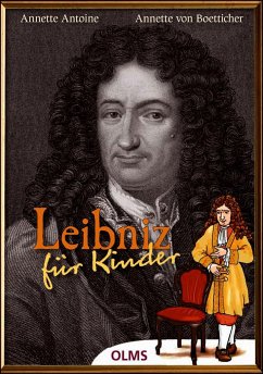Leibniz für Kinder - Antoine, Annette;Boetticher, Annette von