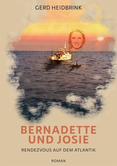 Bernadette und Josie (eBook, ePUB) - Heidbrink, Gerd