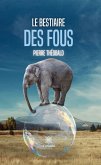 Le bestiaire des fous (eBook, ePUB)