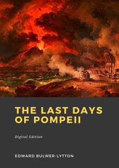 The Last Days of Pompeii (eBook, ePUB) - Bulwer-Lytton, Edward